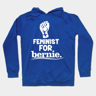 FEMINIST FOR BERNIE Hoodie